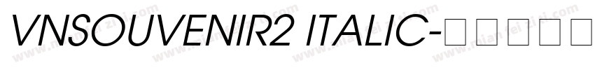 VnSouvenir2 Italic字体转换